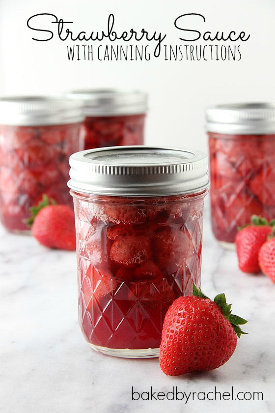 Strawberry sauce recipe with canning instructions from bakedbyrachel.com