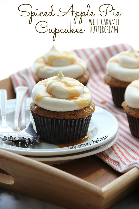 Spiced Apple Pie Cupcakes with Caramel Buttercream Frosting Recipe from bakedbyrachel.com