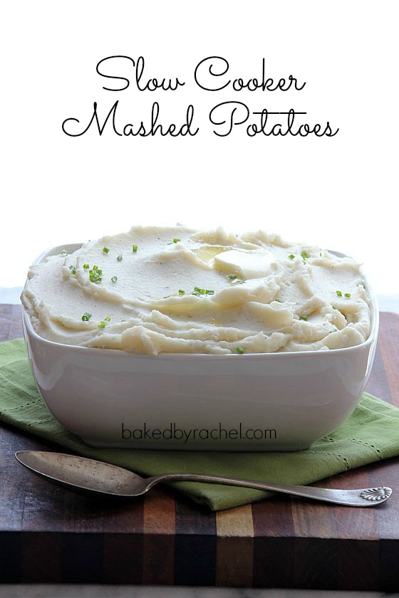 67 Recipes for Thanksgiving and the Day After: Slow Cooker Mashed Potato Recipe from bakedbyrachel.com