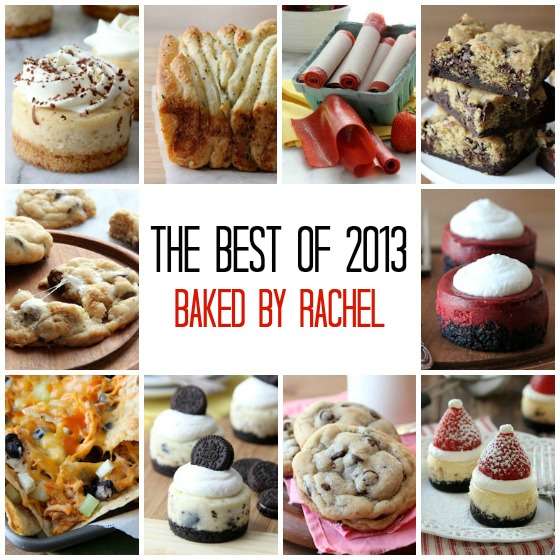 The Best Recipes of 2013 from bakedbyrachel.com