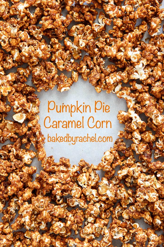 Pumpkin Pie Caramel Corn Recipe from @bakedbyrachel