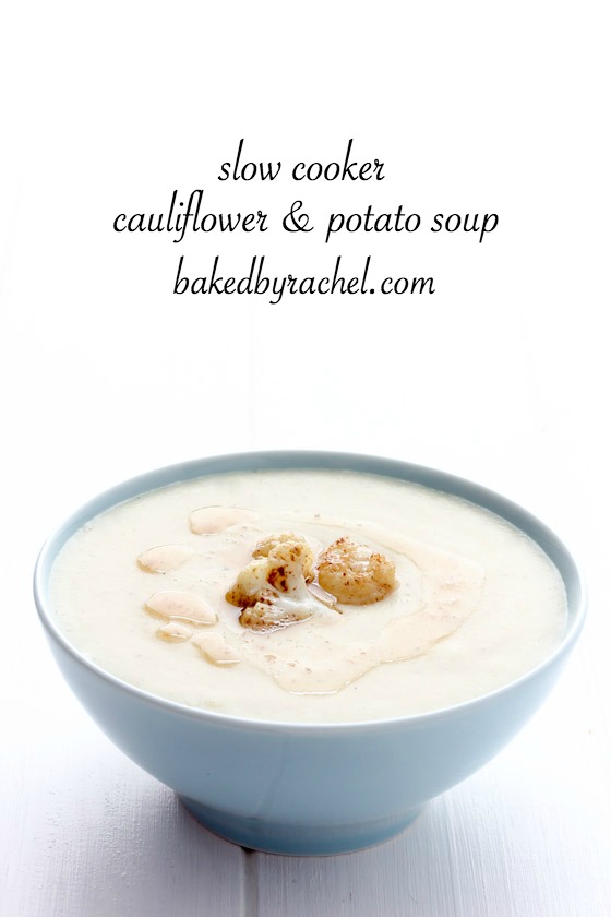 Easy slow cooker cauliflower and potato soup recipe from @bakedbyrachel