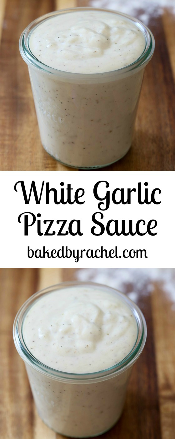 Easy homemade white garlic pizza sauce recipe from @bakedbyrachel