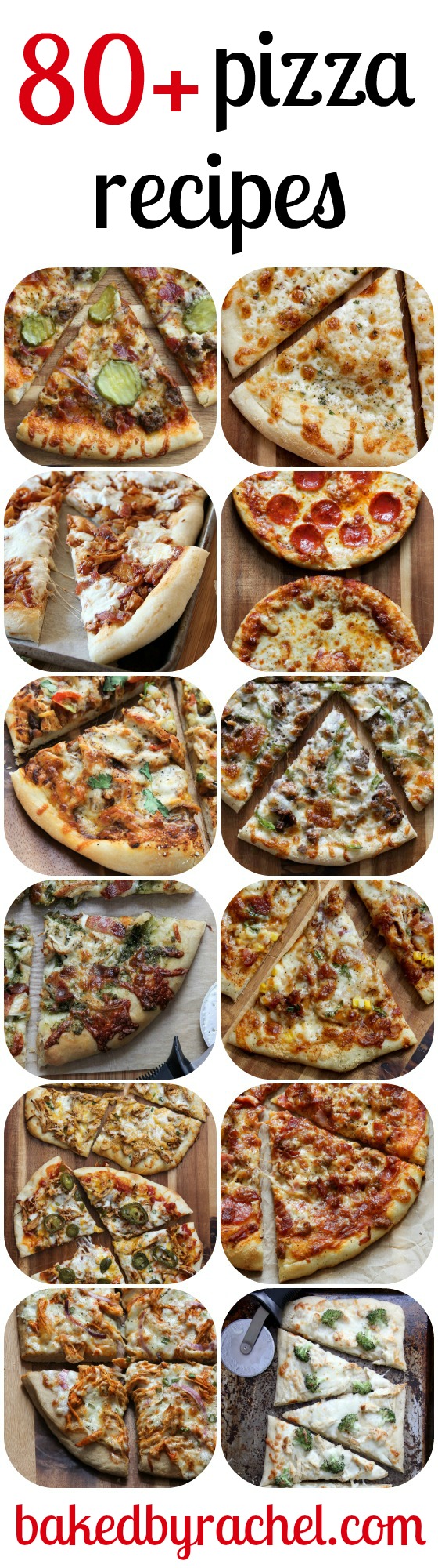 80+ homemade pizza recipes on bakedbyrachel.com