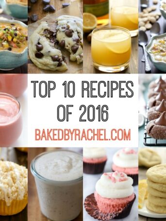 The top 10 reader favorite recipes of 2016 from bakedbyrachel.com