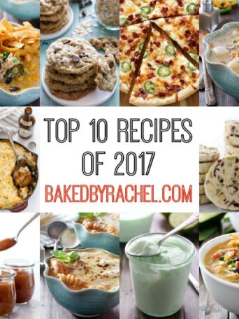 The top 10 reader favorite recipes of 2017 from bakedbyrachel.com